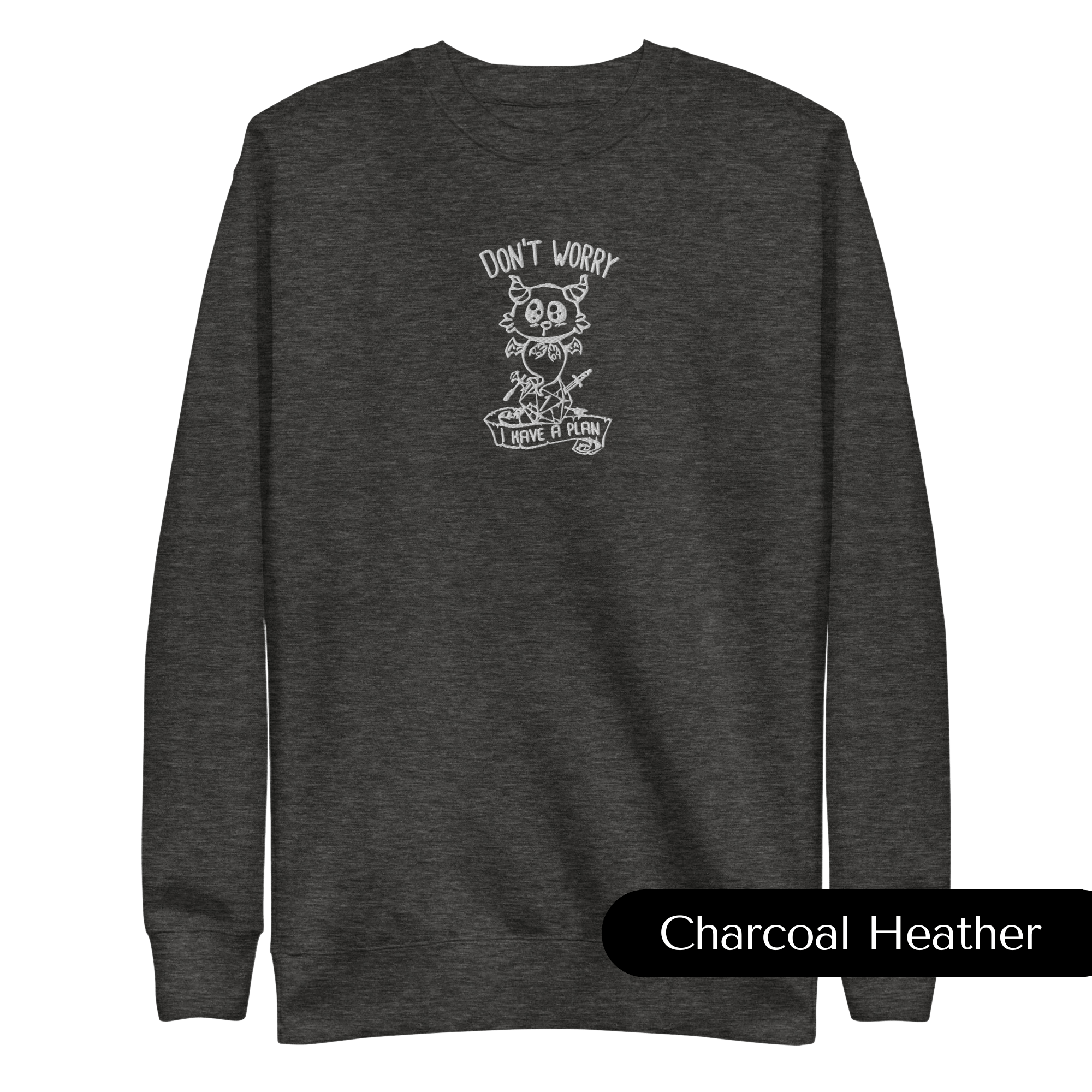Don't Worry Embroidered Dungeons and Dragons Crew Neck Sweatshirt