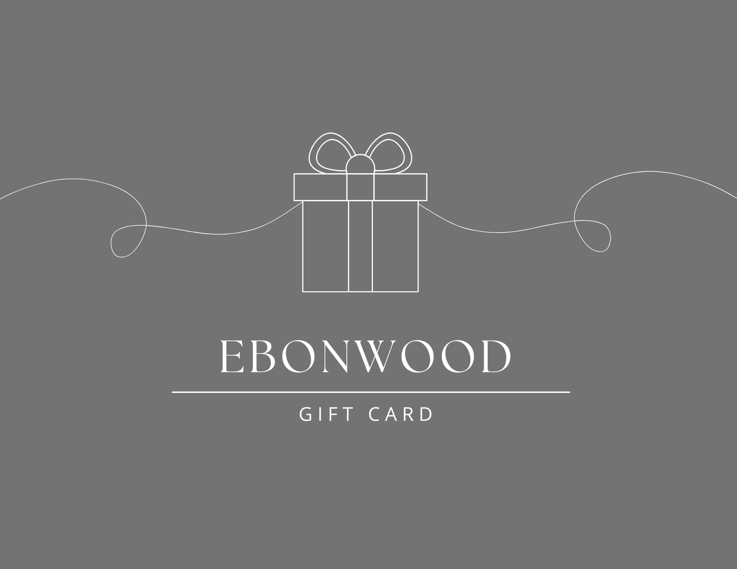 EBONWOOD Gift Card